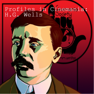 Profiles in Cinemania: H.G. Wells