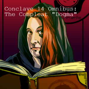 Conclave 14 Omnibus: The Compleat Dogma