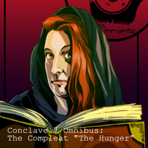 Conclave 7 Omnibus: The Compleat ”The Hunger”