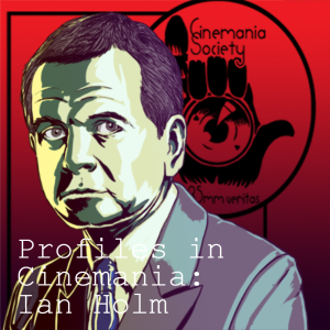 Profiles in Cinemania: Ian Holm