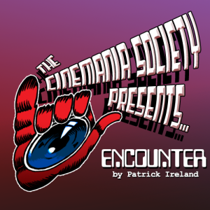 The Cinemania Society Presents: Encounter