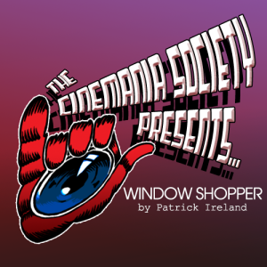 The Cinemania Society Presents: Window Shopper