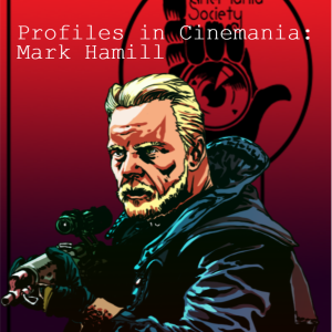 Profiles in Cinemania: Mark Hamill