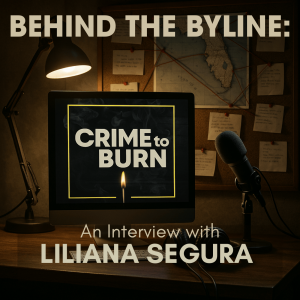Behind the Byline: An Interview with Liliana Segura