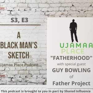S3, E3: Fatherhood with Guy Bowling of The Father Project