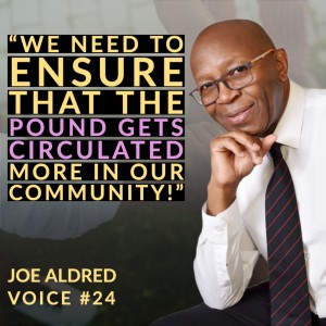 Dr Joe Aldred on Black Wealth Creation, Community and The Windrush Generation | Voice #24