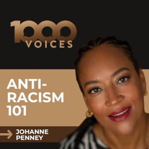 Everyone Can Be Anti-Racist. Here’s How | Johanne Penney | Voice #44