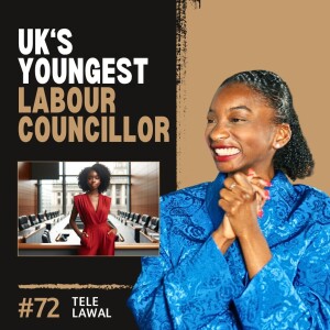 How This 22 Year Old Became the Youngest Labour Councillor in the UK, Despite Being Suspended From School 5 Times | Tele Lawal | Voice #72