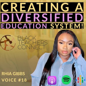 Voice #18 | Black Teachers Connect, Permanent Exclusions, Child Q, Exams, Labelling Theory & MORE | Rhia Gibbs | 1000 Voices