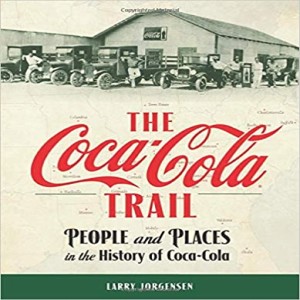 Larry Jorgenson- Author- The Coca-cola Trail