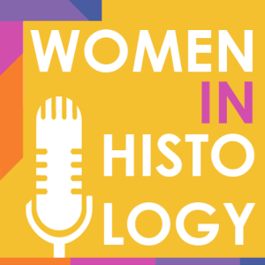 Women in Histology 2021 - Haydee Lara Histology Outreach