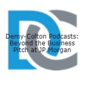 Demy-Colton Podcasts: Beyond the Business Pitch at JP Morgan & Biotech Showcase