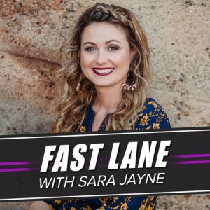 BONUS EPISODE: 001 - Fast Lane with Sara Jayne Podcast!