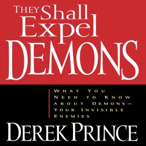 They Shall Expel Demons (Sunday School) Session #7