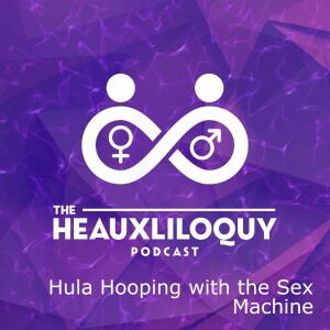 Hula Hooping with the Sex Machine