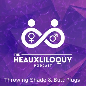 Throwing Shade & Butt Plugs