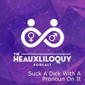 Suck A Dick With A Pronoun On It