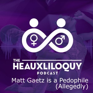 Matt Gaetz is a Pedophile (Allegedly)