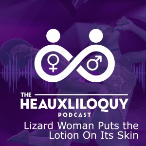 Lizard Woman Puts the Lotion On Its Skin