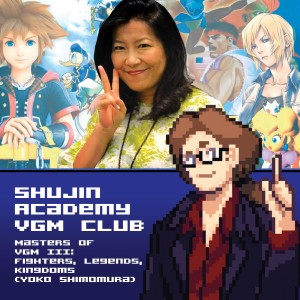 Episode 15 - Masters of VGM III - Fighters, Legends, Kingdoms (Yoko Shimomura)