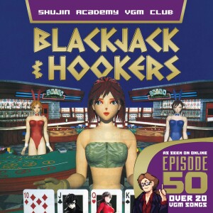 Episode 50 - Blackjack and Hookers