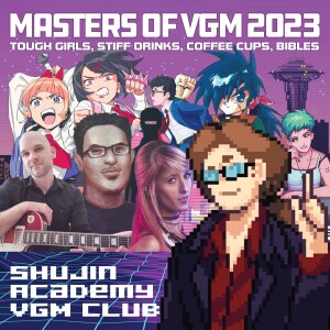 Episode 32 - Masters of VGM 2023:Tough Girls, Stiff Drinks, Coffee Cups, Bibles