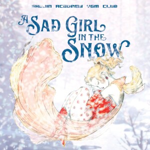 Episode 41 - A Sad Girl in the Snow