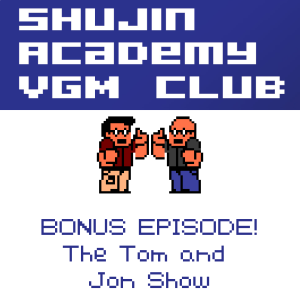 Bonus Episode - The Tom and Jon Show