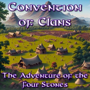Convention of Clans: Four Stones - Collecting Thoughts