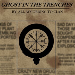 Ghost in the Trenches - Episode 3