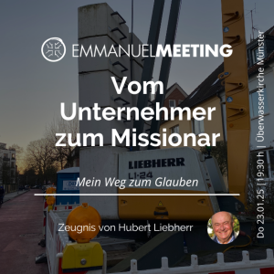 Wie Hubert Liebherr zum Glauben gefunden hat