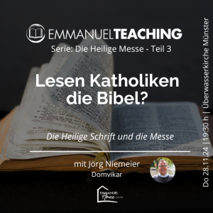 Die Heilige Messe - Teil 3 - Die Heilige Schrift - Jörg Niemeier