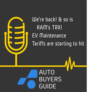 RAM's bringing back the TRX, EV maintenance schedules, how tariffs are impacting the car market