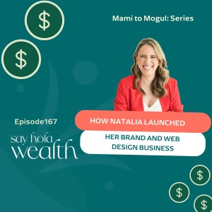 Mami To Mogul:  How Natalia Launched Her Brand and Web Design Business With Natalia Gaitan