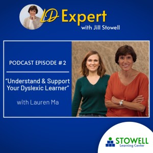 LDE 2: Understand and Support Your Dyslexic Learner with Jill Stowell