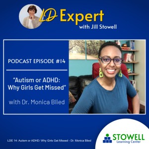 LDE 14: Autism or ADHD: Why Girls Get Missed - Dr. Monica Blied