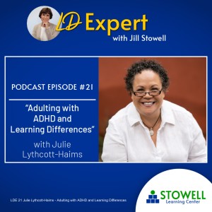 LDE 21: Adulting with ADHD and Learning Differences - Julie Lythcott-Haims