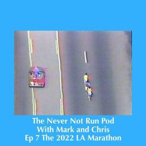 EP 07 / LA Marathon 2022 Expo / Huell Howsers of Running / 27 Medals and a Badwater Buckle