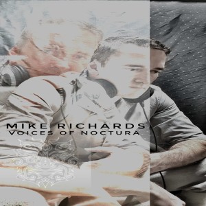 MiKE RiCHARDS Solo Sessions Vol 29 – (Voices of Noctura)