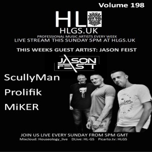 HLGS - #198 – Special Guest DJ Jason Feist