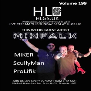 HLGS - #199 – Special Guest DJ Minfalk