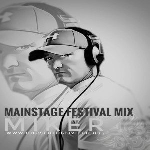 Mainstage Festival Mix - MiKER