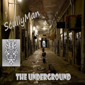 ScullyMan Solo Sessions Vol 29 – The Underground