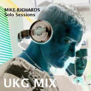 MiKE RiCHARDS Solo Sessions Vol 18 - (UKG)