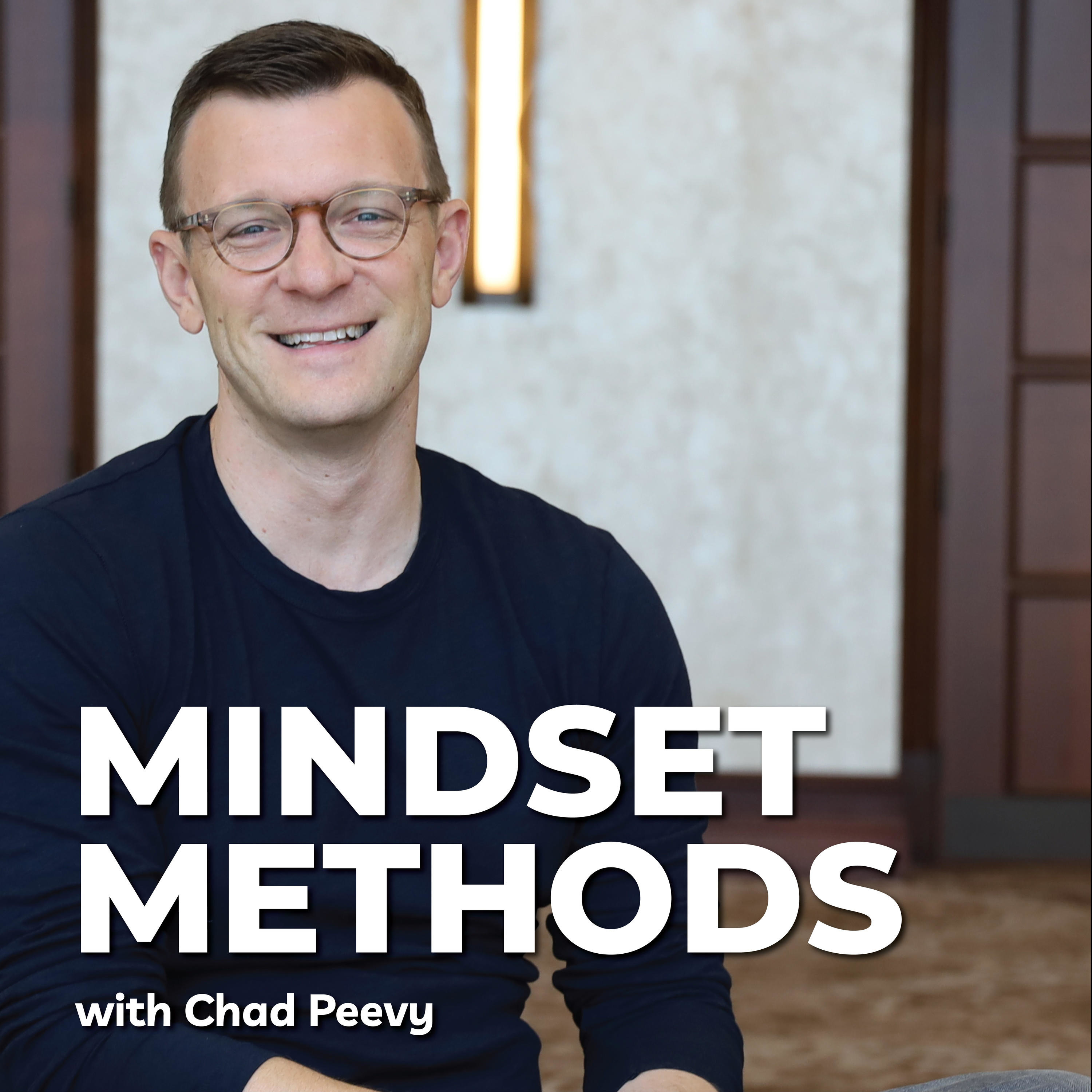 Mindset Methods with Chad Peevy