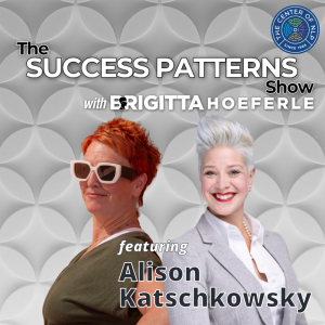 EP 93: Innovative Expert & Retreat Master Alison Katschkowsky on The Success Patterns Show