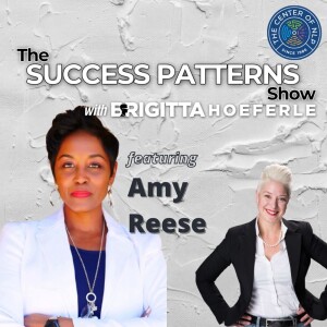 EP 47: Business Growth Strategist & CEO Amy Reese on The Success Patterns Show