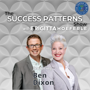 EP 76: CEO of NaXum Ben Dixon on The Success Patterns Show