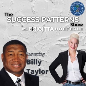 EP 37: Leadership Guru, & Speaker Billy Taylor on The Success Patterns Show