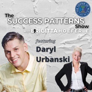 EP 51: President & Coach Daryl Urbanski on The Success Patterns Show